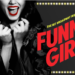 BROADWAY’S FUNNY GIRL – A musical slice of heaven
