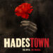 Named Best Musical, See Broadway’s HADESTOWN